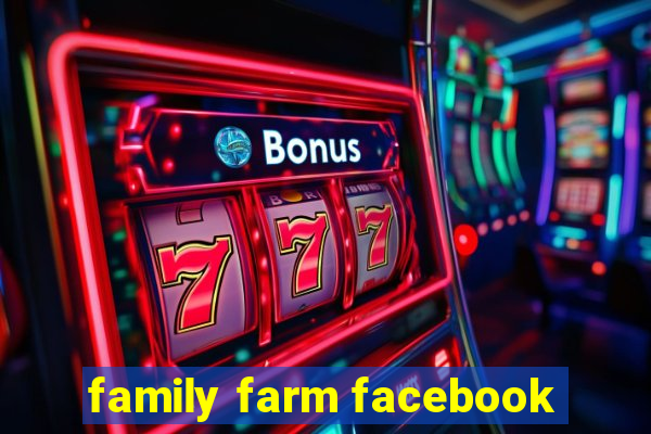 family farm facebook